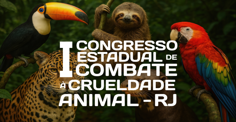 I Congresso Estadual de Combate a Crueldade Animal - RJ